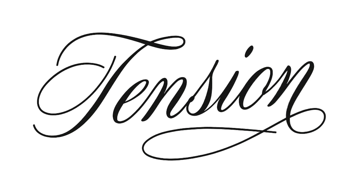Decorative text 'Tension' in an elegant calligraphy style on a white background